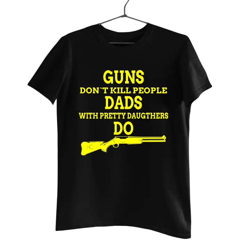 Guns don`t kill people, tricou cu mesaj